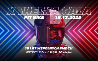 X Wielka Gala Pit Bike – jubileuszowa noc pełna emocji, historii i mistrzów